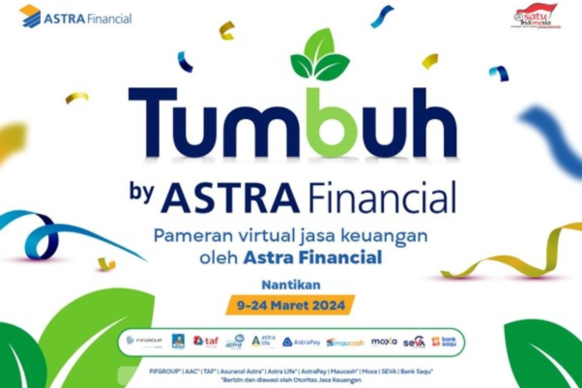 Astra Financial Hadirkan Festival Layanan Keuangan Digital Bertajuk 'TUMBUH' by ASTRA Financial